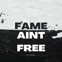 Fame Ain't Free (feat. Ty Banks) - Single - C!ty