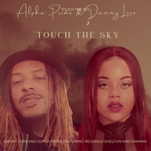 Touch the Sky (feat. Reginald Shelton & Shanna)