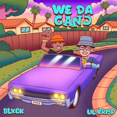 We Da Gang (feat. Blxck Harris) - Single