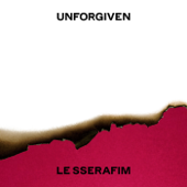 UNFORGIVEN - LE SSERAFIM &amp; Nile Rodgers Cover Art