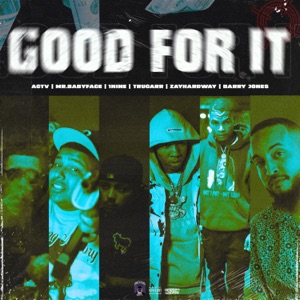 Good For It (feat. Mr.Babyface, 1nine, TruCarr & ZayHardaway) [Barry Jones Remix]