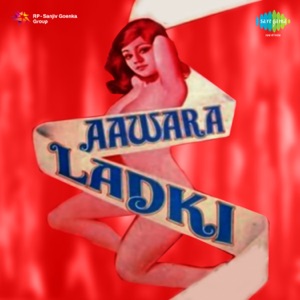 Awara Ladki (Original Motion Picture Soundtrack) - Single