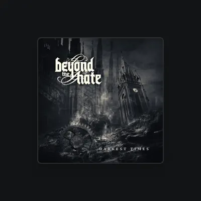 Listen to Beyond the Hate, watch music videos, read bio, see tour dates & more!