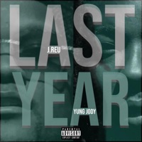 Last Year (feat. Yung Jody) - Single - J.Reu