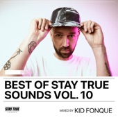 Best Of Stay True Sounds, Vol. 10: Mixed By Kid Fonque (DJ Mix) artwork