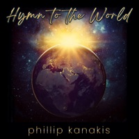 Hymn to the World - Single - Phillip Kanakis