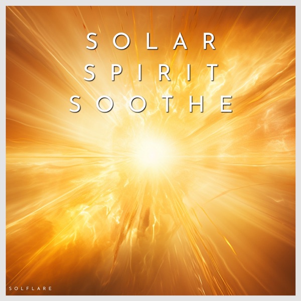 Solar Spirit Soothe - EP