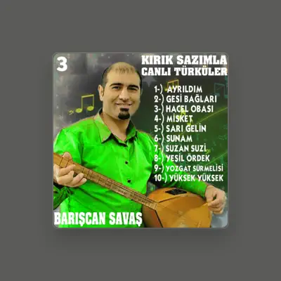 Listen to BARIŞCAN SAVAŞ, watch music videos, read bio, see tour dates & more!