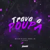 Stream & download Trava a Poupa (feat. Mc Rangel) - Single