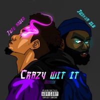 CRAZY WIT IT. (feat. Joshua Blu) [Remix] - Single - juju anden