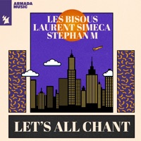 Let's All Chant - Single - Les Bisous, Laurent Simeca & Stephan M