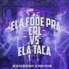 Ela Fode pra Crl Vs Ela Taca - Single