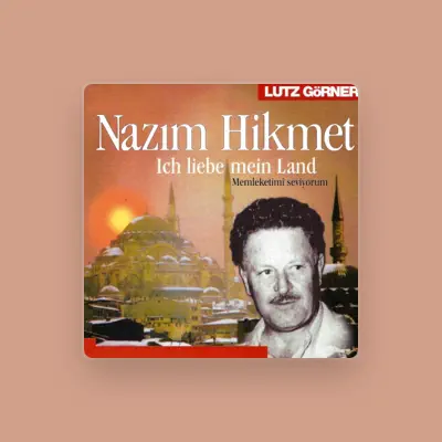 Listen to Nâzım Hikmet, watch music videos, read bio, see tour dates & more!