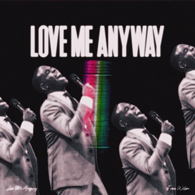Love Me Anyway - Single