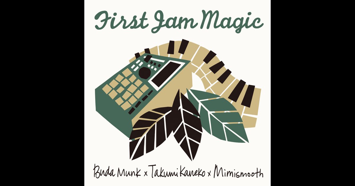 【超希少】First Jam Magic First Jam Magic - Album by BudaMunk, Kaneko Takumi
