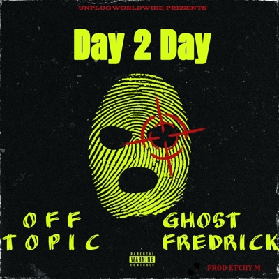 DAY 2 DAY (feat. GHOST FREDRICKS) - Single