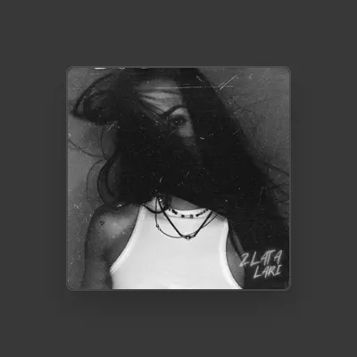 Listen to Zlata Lari, watch music videos, read bio, see tour dates & more!