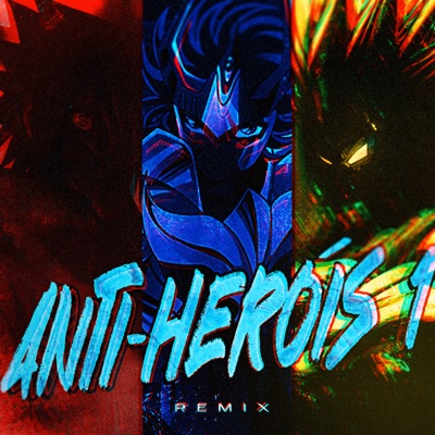 Anti-Heróis 1 Remix - Single