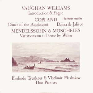Vaughan Williams: Introduction & Fugue - Copland: Dance Of The Adolescent - Mendelssohn-Bartholdy/Moscheles: Danza De Jalisco - Copland: Variations On A Theme By Weber