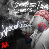 Apocalipsis: Sonando Mas Fuerte Que una Glock - Single - Fernandoa22