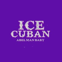 Ice Cuban - Single - Abel Man