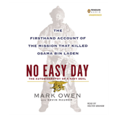 No Easy Day: The Firsthand Account of the Mission That Killed Osama Bin Laden (Unabridged) - Mark Owen &amp; Kevin Maurer Cover Art