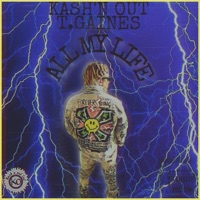 All My Life - Single - KASH'N OUT T.GAINES