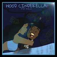 Hood Cinderella - Single - DTN Kilo