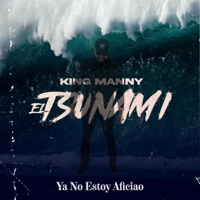 Ya No Estoy Aficiao - Single - King Manny