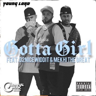 Gotta Girl (feat. Mekhi the Great & D2NICEWIDDIT) - Single