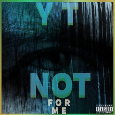 Not For Me - Single