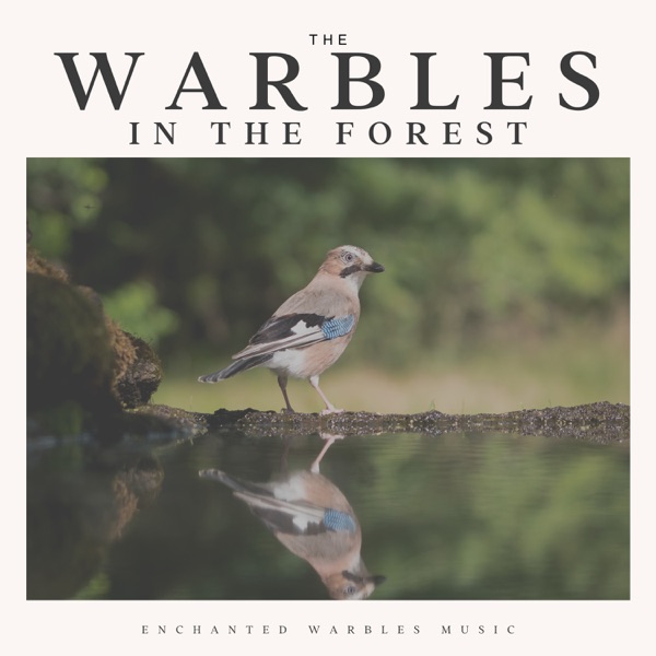 The Warbles in the Forest