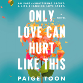 Only Love Can Hurt Like This (Unabridged) - Paige Toon Cover Art