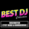 Discobitch (C'est Beau La Bourgeoisie) [Instrumental] [Instrumental] - Best DJ Collection
