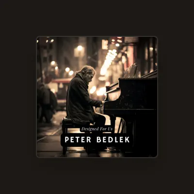 Listen to Peter Bedlek, watch music videos, read bio, see tour dates & more!
