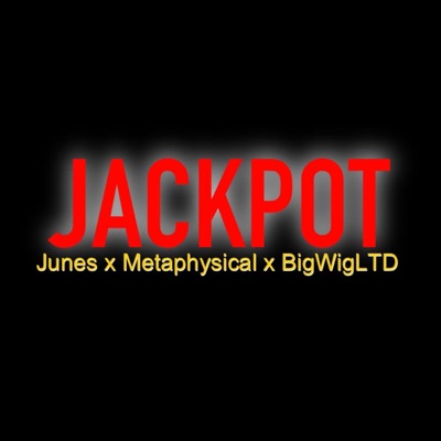 JACKPOT (feat. Metaphysical & BigWigLTD) - Single