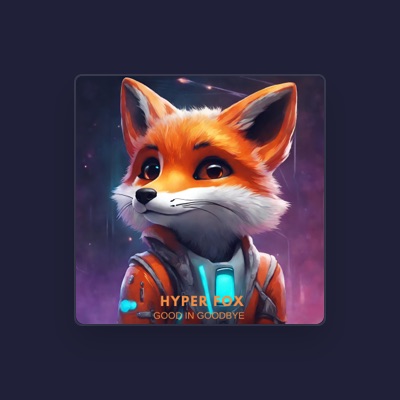 Listen to Hyper Fox, watch music videos, read bio, see tour dates & more!