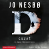 Durst (Ein Harry-Hole-Krimi 11) - Jo Nesbø, Uve Teschner & Ein Harry-Hole-Krimi