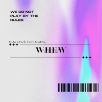 Whew (feat. T.D.T & 56 Freq) - Single - Ao-CTG