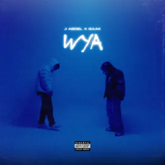 WYA by J Abdiel & iZaak song reviws