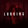 Lurking - Single