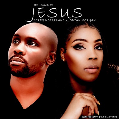 His Name Is Jesus (feat. Jodyan Morgan) - Single