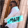 Solo Fue Cristo - Single