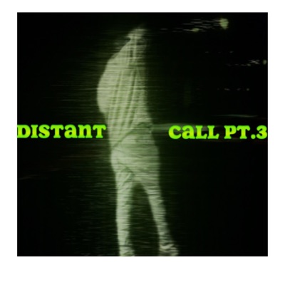 Distant Call Pt. 3 - Single