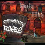 Cemetary Roses (feat. D-M0n3y) - Single