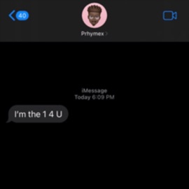 I'm the 1 4 U Prhymex