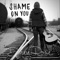 Shame On You - Dani Rose lyrics