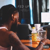 Fed Up (feat. #BuckBill$ & KEEZ) - Single - #PrinceB