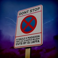 Don't Stop (feat. O Davies, Sample Wilson & DJ Jaffa) - Single - K-Saulz & Madgoon