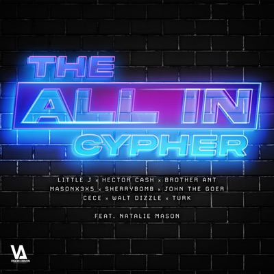 The ALL IN CYPHER (feat. Hector Cash, Brother Ant, Masonx3x5, Sherrybomb, John the Goer, CeCe, Walt Dizzle, Turk & Natalie Mason) - Single